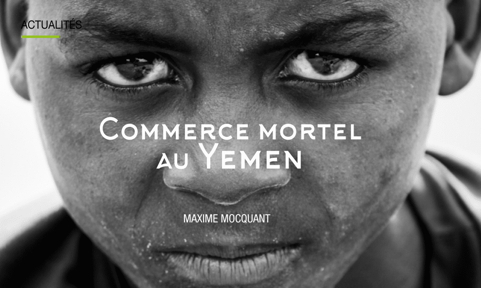Lire la suite à propos de l’article Commerce mortel au Yémen